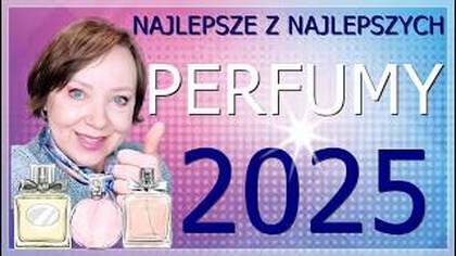 NAJLEPSZE  PERFUMY 2025 ROKU W MOJEJ KOLEKCJI.  NOWA ROBÓTKA.