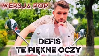 Defis II Te Piękne Oczy II Wersja Pop #defis #discopolo #tepiekneoczy