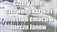 Cztery gole, czerwona kartka i mnóstwo emocji w meczu Janowianki z Cisowianką