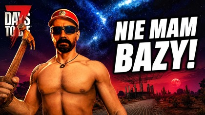 Horda już jutro a ja dopiero zaczynam bazę | 7 Days To Die 3. 0 #18