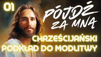 Głębia Przyzywa Głębię | Chrześcijański Podkład do Modlitwy 1h (nr 1)