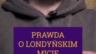 PRAWDA O LONDYŃSKIM MICIE