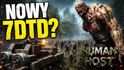 Human Host | survival zombie jak stare 7 Days to Die?