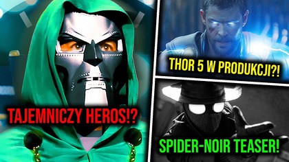 Spider Man WYSTĄPI w Doomsday? | Thor 5 w PRODUKCJI? | Spider-Noir TEASER!