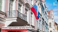 Kreml ingerował w sprawy Estonii [Serwis informacyjny, KSTV Info]