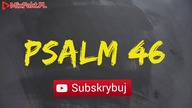 PLASTER MIODU  Psalm 46  Połamane włócznie