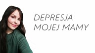 Depresja mojej mamy