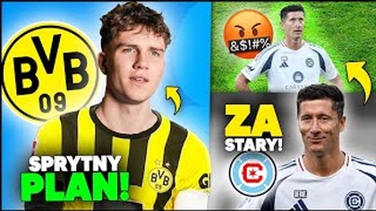 BORUSSIA MA PLAN?! Lewandowski ZA STARY! Kibice Chicago MAJĄ DOŚĆ...