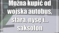 Można kupić od wojska autobus, stara, nysę i...  saksofon