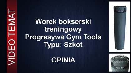 Worek treningowy Progresywa Gym Tools: Szkot - Opinia