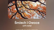 2024.08.14 - 2a - Śmiech i Owoce - soft metal - tekst Ewa Lipka, śpiew i muzyka SI/AL