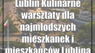 Lublin: Kulinarne warsztaty dla najmłodszych mieszkanek i mieszkańców Lublina - rus...