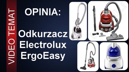 Odkurzacz Electrolux ErgoEasy - Opinia