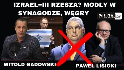 Gadowski i Lisicki o wyborach na Węgrzech, polskim K/kościele, Berkowiczu