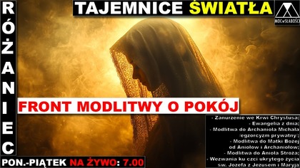 RÓŻANIEC O POKÓJ W NASZEJ OJCZYŹNIE I NA ŚWIECIE