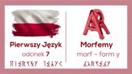 Morfemy - Pierwszy Język - Odcinek 7