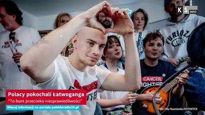 Polacy pokochali Łatwoganga.  To bunt przeciwko niesprawiedliwości [KS Info]