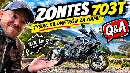 ZONTES 703T po pierwszym tysiącu kilometrów.  Jak wrażenia? Q&A - cz.  2