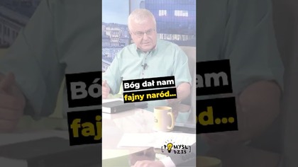  Bóg dał nam fajny naród #PomyślDziś odc.  2565