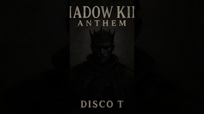 1 year of Shadow King Anthem 