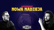 Wspominamy: EPIZOD IV - Nowa Nadzieja [HOLOTALK]
