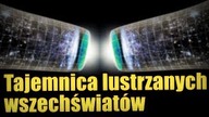 Czy Wielki Wybuch wytworzył dwa lustrzane Wszechświaty?