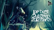 Top best Dubstep