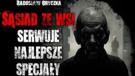Sąsiad ze wsi serwuje najlepsze specjały - CreepyPasta Lektor PL