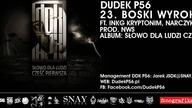 23 DUDEK RPK (2011) - BOSKI WYROK FT. INKG KRYPTONIM, NARCZYK (PROD. NWS)