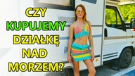 CZY KUPUJEMY DZIAŁKĘ NAD MORZEM?