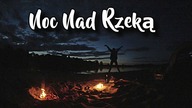 Wisła Nocą #kajaki #spływwisłą #spływ #wisla #rzekawisła #vistulariver #nocnadrzeką