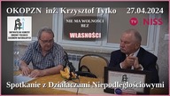 Bez własności nie ma wolności - Krzysztof Tytko spotkał się 27.04 z Działaczami Niepodległościowymi.