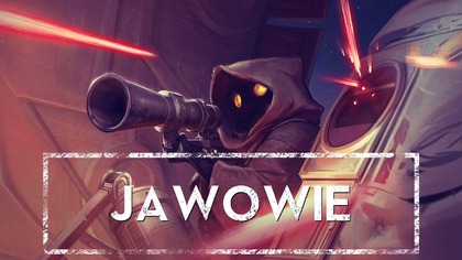 JAWOWIE - wszystko co potrzebujesz wiedzieć o złomiarzach z Tatooine  HOLOCRON