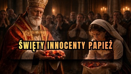 Oskarżono go o grzech a on udowodnił niewinność ogniem - Św.  Innocenty papież (17 kwietnia)