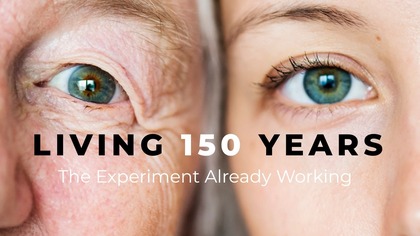 Living 150 Years? The Experiment Proves Its Possible