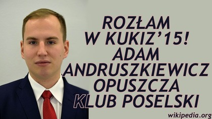 Rozłam u Kukiza! Narodowcy Przenoszą się do Wolnych i Solidarnych!