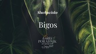 Słuchowisko #44 | Bigos | Krótki poradnik jak ogarnąć życie [PODCAST]