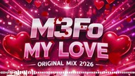  M3Fo  My Love ( Original Mix 2026 )  Specjalnie na Walentynki 
