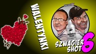 Walentynki - Szwagier SHOT6