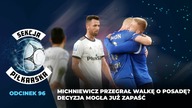 TAK SKORŻA PRZECHYTRZYŁ MICHNIEWICZA.  DECYZJA JUŻ ZAPADŁA [SEKCJA PIŁKARSKA #96]