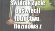 Świdnik: Życie poświęcił lotnictwu.  Rozmowa z Mieczysławem Majewskim