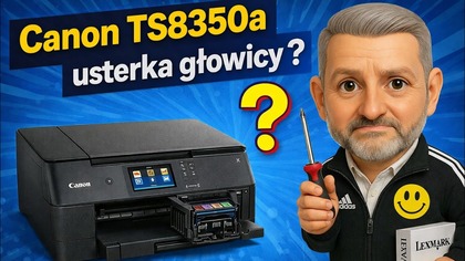 CANON PIXMA TS8350A  Usterka głowicy?