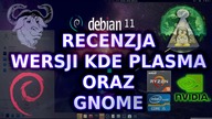 Recenzja GNU Linux Debian 11 Bullseye KDE Plasma i Gnome na żywym sprzęcie Intel oraz AMD z NVIDIA.