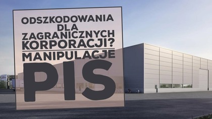 Czy zapłacimy odszkodowania za przestój zagranicznym korporacjom?