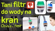 Tani filtr do wody na kran z Chin  Opinia