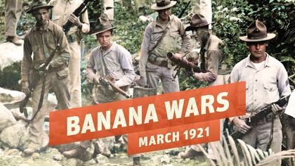Banana Wars - US Marines Occupy Cuba, Haiti & Dominican Republic I THE GREAT WAR 1921