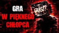 Gra w Pięknego Chłopca - Straszne Historie