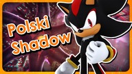 Shadow The Hedgehog [Dubbing PL]