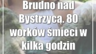 Brudno nad Bystrzycą.  80 worków śmieci w kilka godzin