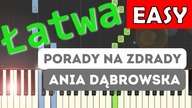  Porady na Zdrady (Ania Dąbrowska) - Piano Tutorial (łatwa wersja)  NUTY W OPISIE 